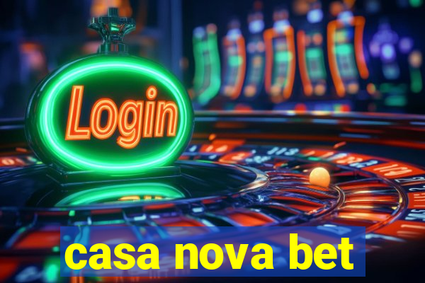 casa nova bet